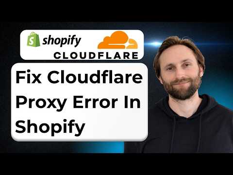 Fix Cloudflare Proxy Error in Shopify in Minutes [Full Guide 2026]