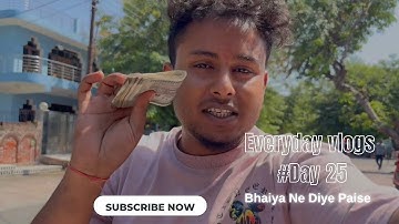 Bhaiya Ne Diye Paise | Everyday vlogs | #day25 👍😇