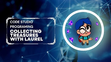 Code.org Programming #3 Collecting Treasure With Laurel