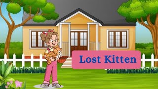 The Lost Kitten Story In English|| BedTime Stories For Children|| Short Moral Story|| Story For Kids