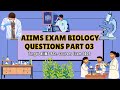 💥AIIMS Exam Biology Questions Part-03🎯Target AIIMS Exam 2026 #pyq #aiims #paramedical #neet #bmlt 