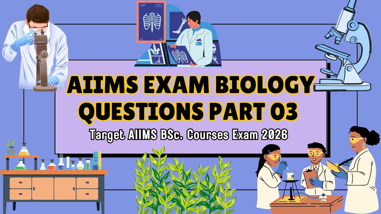 💥AIIMS Exam Biology Questions Part-03🎯Target AIIMS Exam 2026 