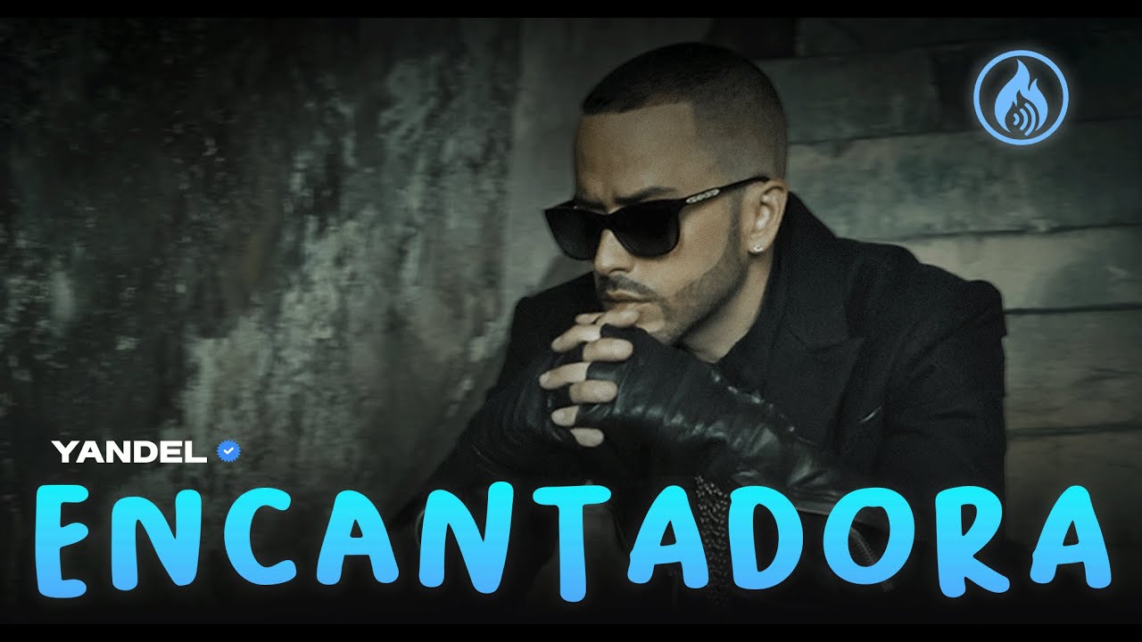 Yandel - Encantadora (LETRA)