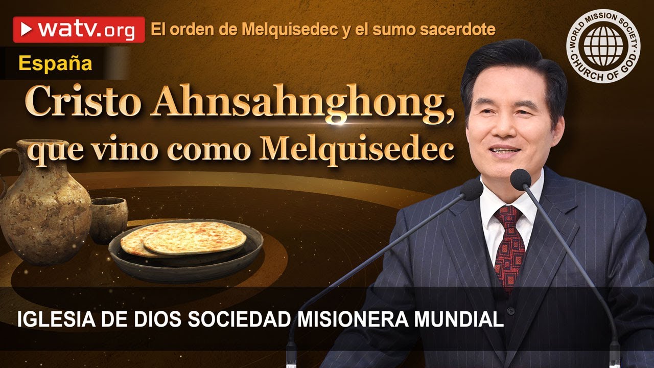 El orden de Melquisedec y el sumo sacerdote | IDDSMM, Iglesia de Dios
