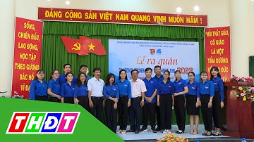 Đồng Tháp: Ra quân chương trình "Tiếp sức mùa thi" năm 2022 | THDT