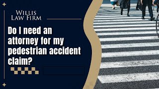 Do I need an attorney for my pedestrian accident claim? | Get the legal help you deserve!
