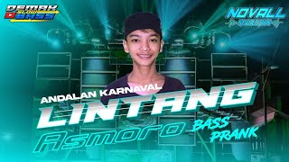 DJ LINTANG ASMORO | BASS PRANK ANDALAN KARNAVAL | NOVAL REVOLUTION | DJ VIRAL TERBARU
