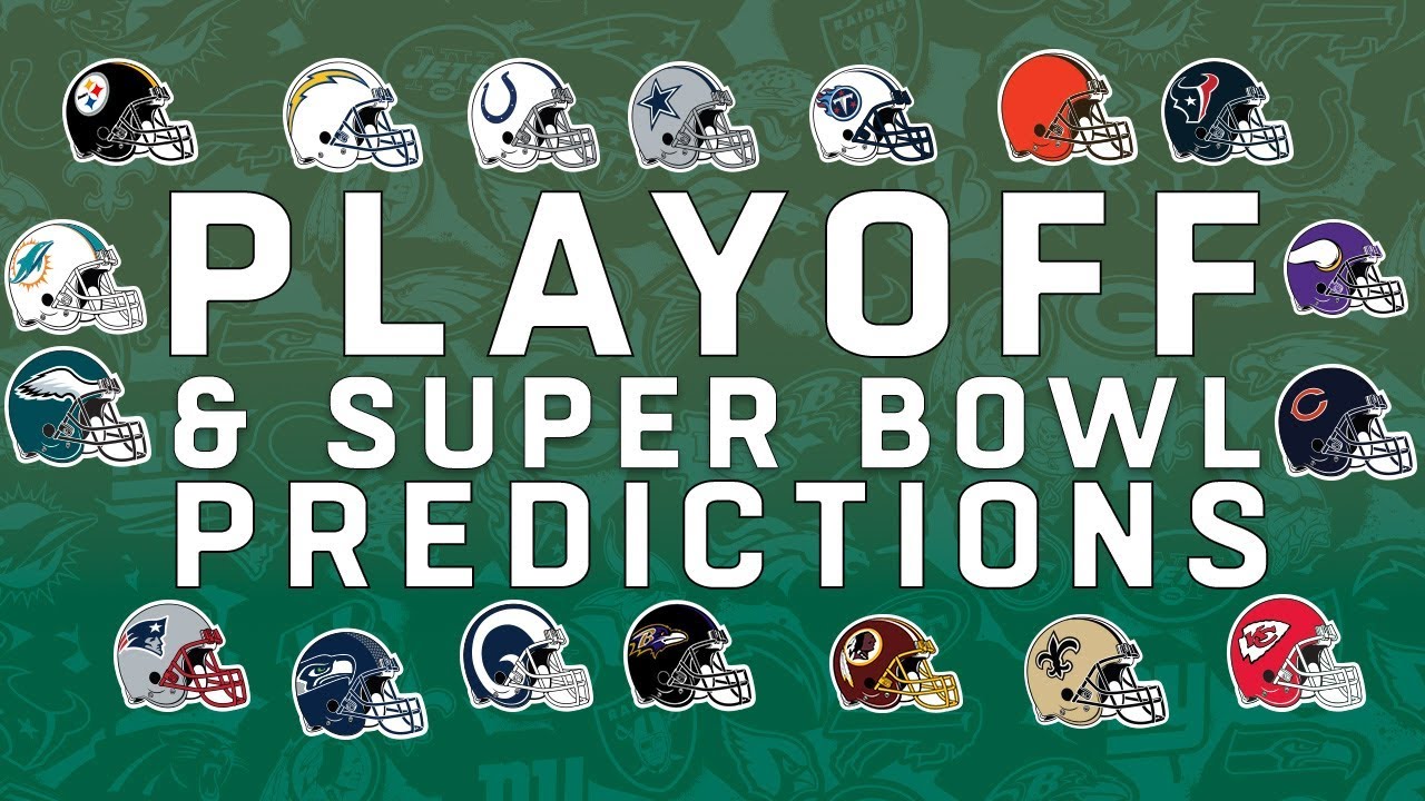 Playoff & Super Bowl Predictions Who Will Win it All? YouTube