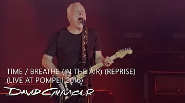 David Gilmour - Time/Breathe (Reprise) (Live At Pompeii)