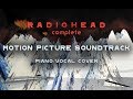 Radiohead  motion picture soundtrack pianovocal cover