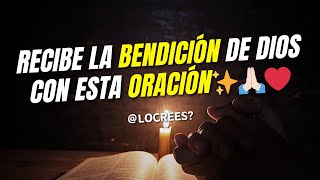 Recibe la bendición de Dios con esta ORACIÓN✨❤