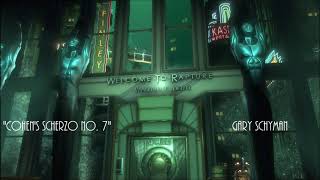 Bioshock - Cohen's Scherzo No. 7 - Gary Schyman