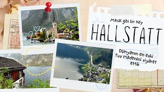Hallstatt | Dünyanın en eski tuz madenini ziyaret ettik.