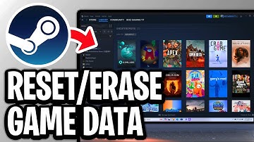 How To Reset Steam Games/Erase Game Data - Full Guide