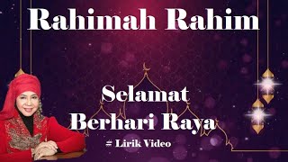 Rahimah Rahim ~Selamat Berhari Raya ~Lirik