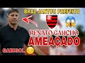 RENATO GAÚCHO AMEAÇADO! MARCOS BRAZ JANTOU PREFEITO DO RIO! GABIGOL SAINDO DO FLAMENGO!?