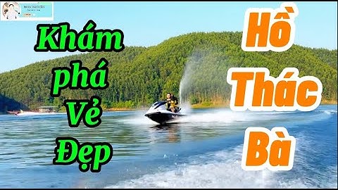 Khám Phá Cảnh Đẹp Hồ Thác Bà - Viên Ngọc Xanh Giữa Lòng Yên Bái