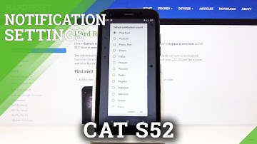 How to Change Notification Sounds in CAT S52 - Notifications