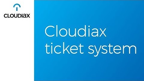 Cloudiax ticket system