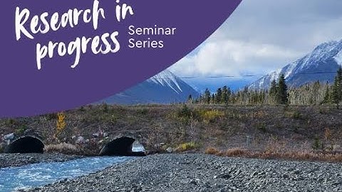 Research in Progress Series: Paul Villard lecture Bioengineering for Northern Rivers (complete)