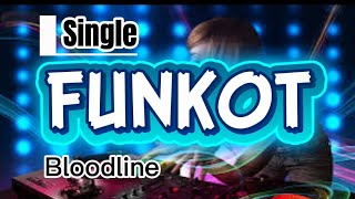Single Funkot ‼️ Bloodline (Hard) Dennie Rmx 2025