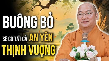 Giảng Sư Thích Phước Tiến | Bạn Càng Cố Nắm, Đời Càng Đau – Buông Mới Có Phước
