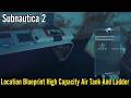 Subnautica 2, Location Blueprint High Capacity Air Tank And Ladder Guide