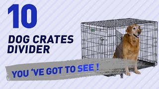 Dog Crates Divider // Top 10 Most Popular For More Details about these Products , Just Click this Circle: https://clipadvise.com/deal/