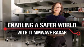 Enabling a safer world with TI mmWave radar