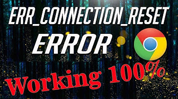 [FIX] Chrome Error This webpage is not available ERR_CONNECTION_RESET in Windows 10 [WORKING 100%]]