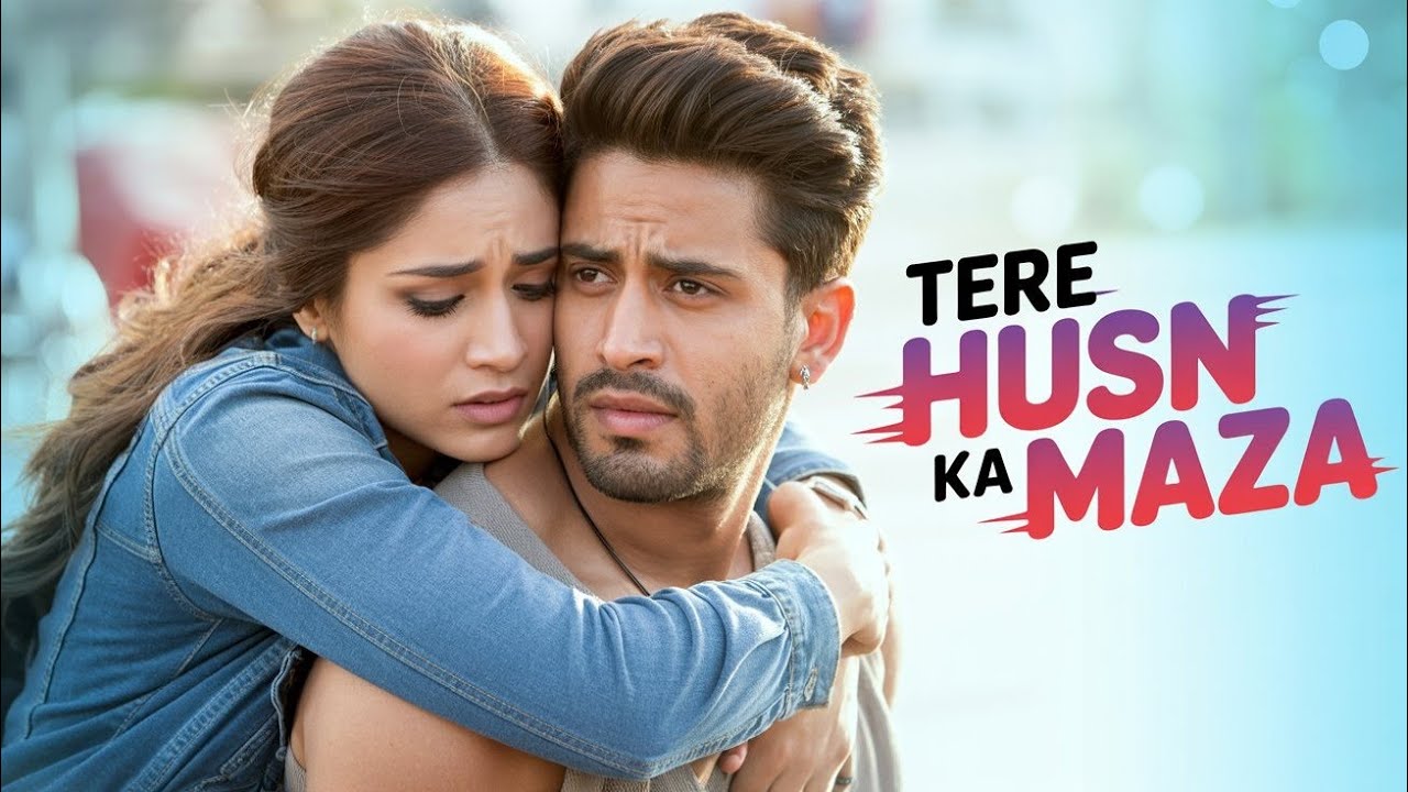 Tere Husn Ka Maza | Soulful Romantic Song 2025 | Heartfelt Love Melody