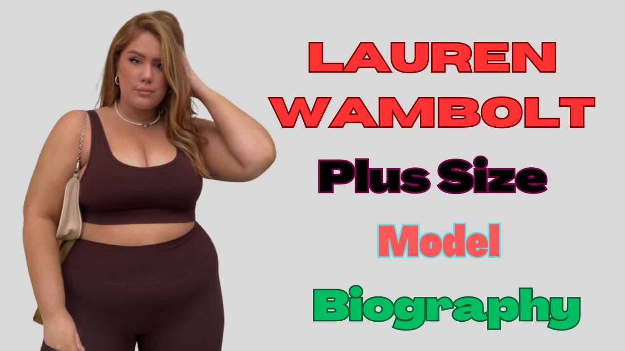 Lauren Wambolt Canadian Curvy Plus-sized Model | Body Measurements ...