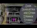 Dark silhouettes and other strange stories  volume 4  supernatural storytime e304