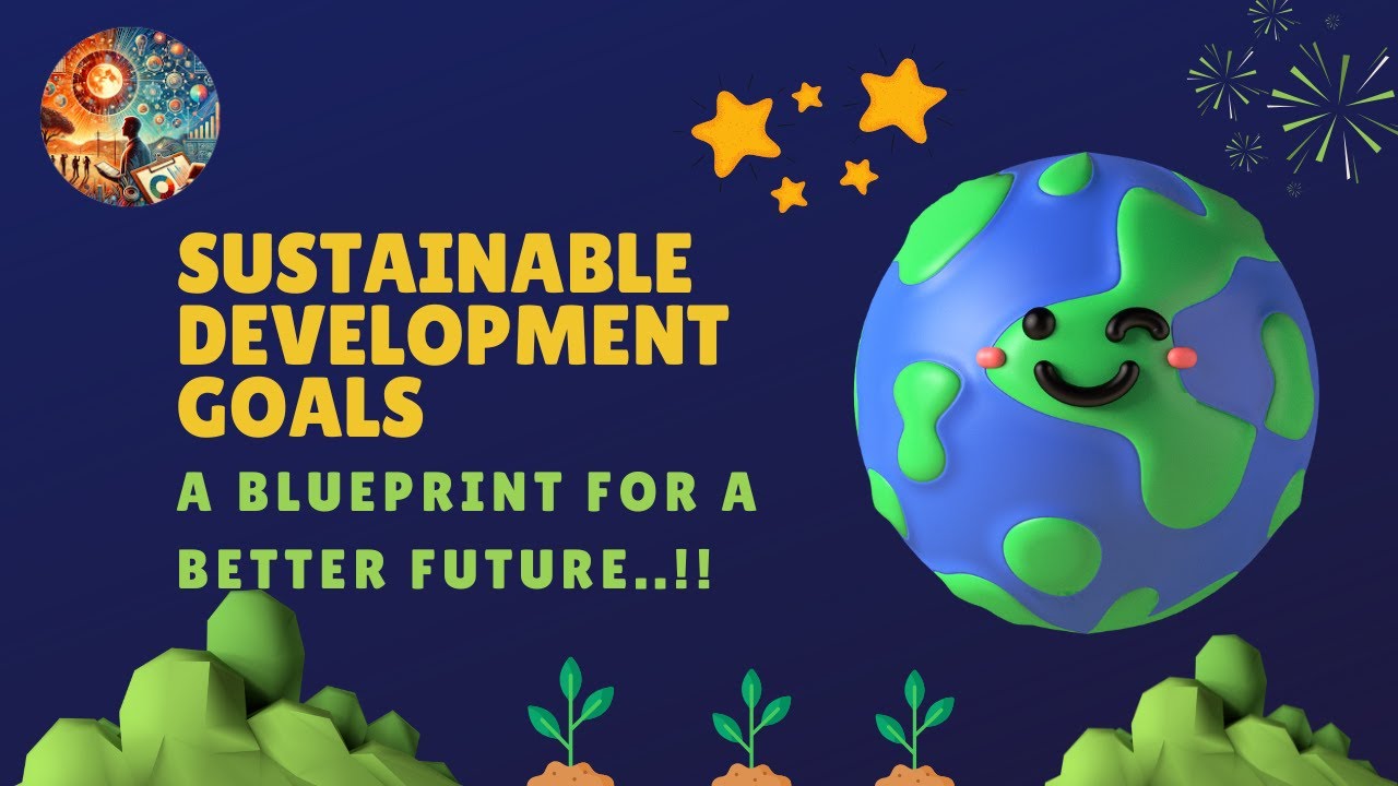 Sustainable Development Goals SDGs A Blueprint for a Better Future ...