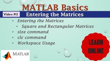 Entering Matrices in MATLAB - MATLAB Basics
