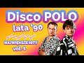 📀🔥 DISCO POLO HITY LAT '90🔥📀 SKŁADANKA VOL 1 📀