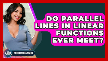 Do Parallel Lines In Linear Functions Ever Meet? - Your Algebra Coach