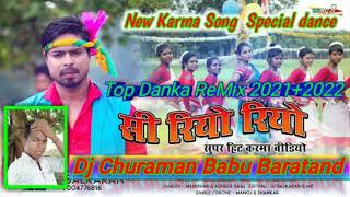 Si Rio Rio Salay Salay Re New Karma Nagpuri Song 2021Danka Remix 2021+2022 dj Churaman Babu Baratand