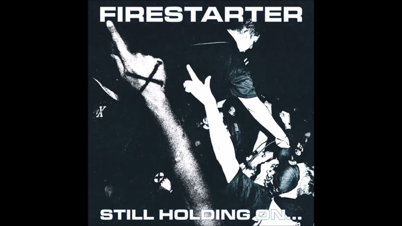 Firestarter - Still Holding On 2025 (Full EP)