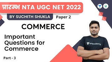 Important Questions for Commerce Part-3 | Commerce | NTA UGC NET JRF 2022 | Suchith Shukla