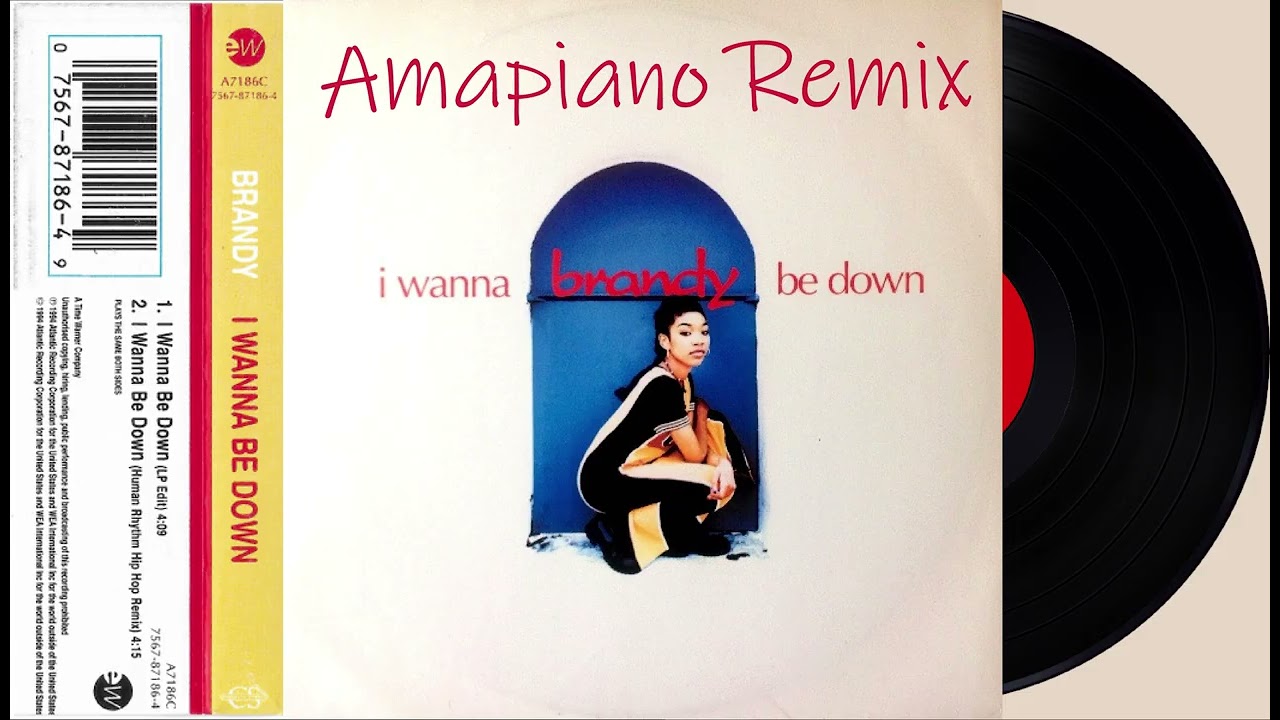I Wanna Be Down - Brandy Amapiano Remix