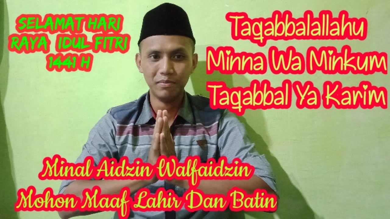 Selamat Hari Raya Idul Fitri 1441 H || Mohon Maaf Lahir ...