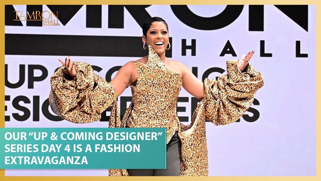 Tamron Hall’s “Up & Coming Designer” Series Day 4 Is a Fashion