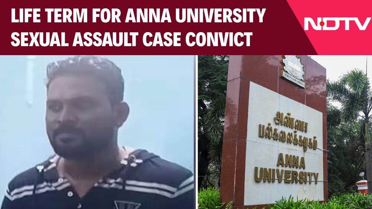 Anna University News | Life Term For Man Who Sexually Assaulted 19-Year-Old In Anna University