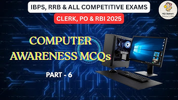Computer Awareness MCQs| Part - 6| IBPS, SBI, RRB & All Competitive Exams | Clerk, PO 2025