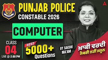 Punjab Police Constable Preparation 2026 | Best 5000+ Computer Questions | Class #4 | By Sakshi Mam