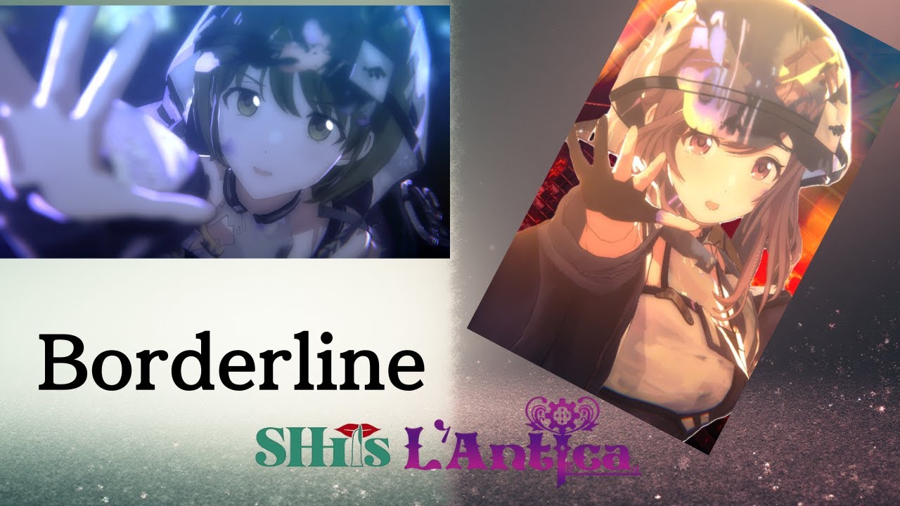 シャニソンMV「 Borderline」 SHHis×L'Antica