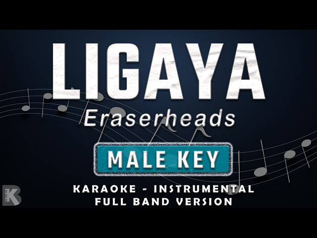 Ligaya - Eraserheads (Full Band Karaoke) Male Key - Instrumental