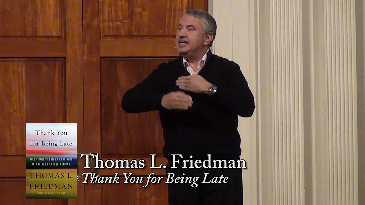 Thomas Friedman, "Thank You for Being Late"