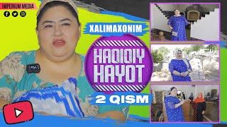 Haqiqiy hayot - Xalimaxonim (2-qism) | Хакикий хаёт - Xalimaxonim (2-кисм)
